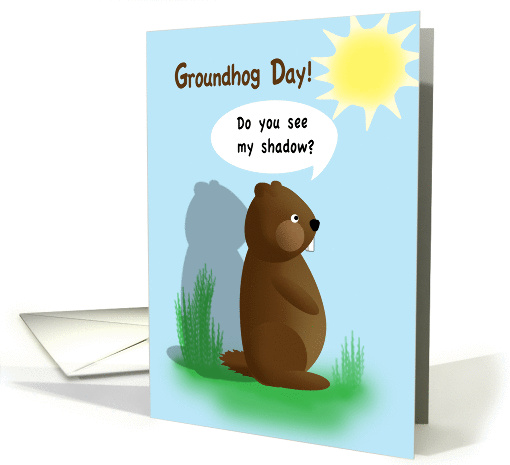 Cute Groundhog Day card See his Shadow card (737543)