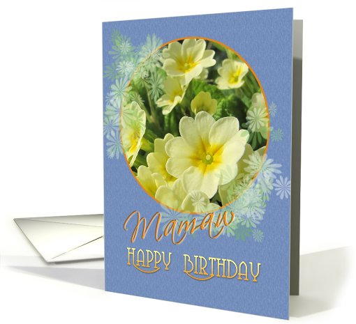 Mamaw Happy Birthday Primroses Blue and Yellow card (793930)