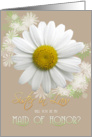 Sister-in-Law Will you be my Maid of Honor? Daisy Oyster color card