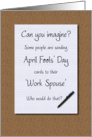 April Fools’ Day Work Spouse Legal Pad on Desk card