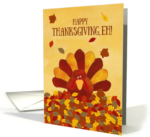 Happy Thanksgiving, Eh! Canada Thanksgiving Cute Colorful Turkey card