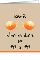 Sorry Forgive Me Fish Can’t See Eye to Eye card
