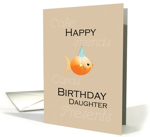 Happy Birthday Daughter Goldfish Party Hat Flaunt it! card (878094)