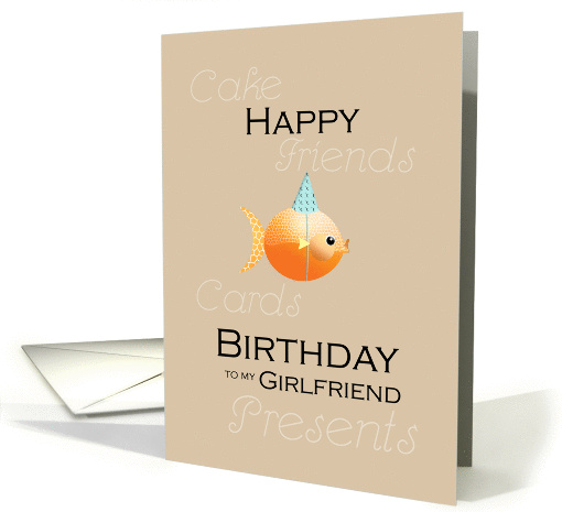 Happy Birthday Girlfriend Goldfish Party Hat Flaunt it! card (878191)