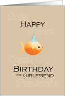 Happy Birthday Girlfriend Goldfish Party Hat Flaunt it! card