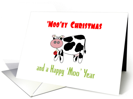 'Moo'ey Christmas and Happy 'Moo' Year Cow Dairy Humor card (881345)