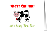 ’Moo’ey Christmas and Happy ’Moo’ Year Cow Dairy Humor card
