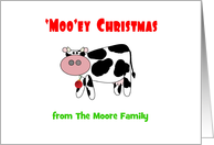 ’Moo’ey Christmas Cow Humor Customize text Add Family Name card