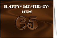 Happy 65th Birthday Mum Chocolate Bar Look card