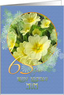 Happy 65th Birthday Mum Primroses Blue and Yellow card