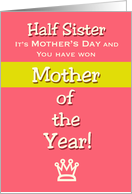Mother’s Day Half Sister Humor Mother of the Year! Claim your prize card