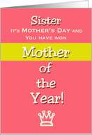 Mother’s Day Sister Humor Mother of the Year! Claim your prize card