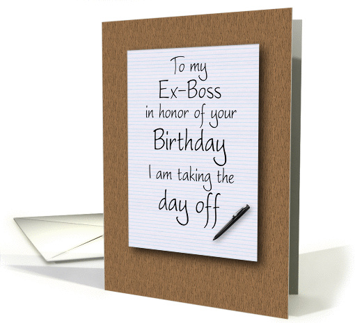 Birthday for Ex-Boss notepad on desktop taking day off card (925411)