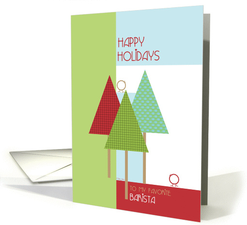 Happy Holidays to Barista Trees and Birds Christmas Design card