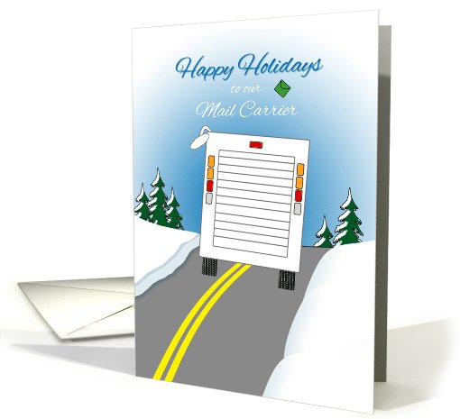 To Mail Carrier Holiday Greetings Mail Van on Road in Snow card