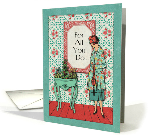 For All You Do Thank You Vintage Lady with Floral Patterns card