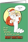 Merry Christmas Brother & Sister-in-Law - Santa Claus humor card