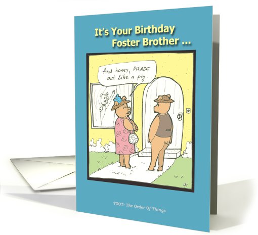 Happy Birthday Foster Brother - Humor - Cartoon card (800401)