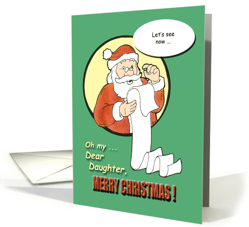 Merry Christmas Daughter - Santa Claus humor card (888301)