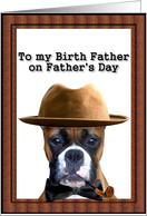 Happy Father’s Day Birth Father Boxer card