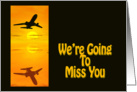 We’re Going to Miss You (Bon Voyage) card