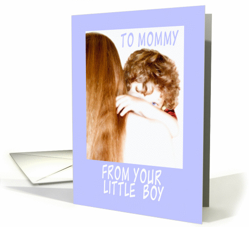 To Mom from Little Boy on Mother's Day card (358969)