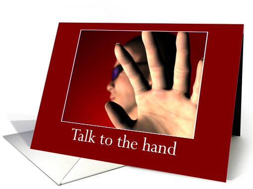 Talk to the Hand (blank) card (322705)