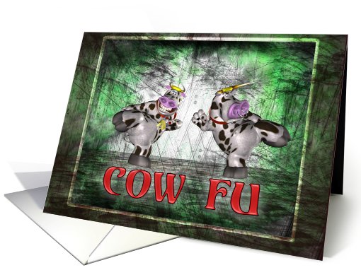 Cow Fu, Coming to a Barnyard near you card (324645)