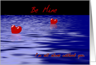 Two lonely hearts drifting, be Mine card