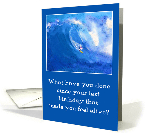 Do you feel alive? Birthday card (339383)
