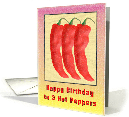 Hot Peppers Triplet Birthday card (347558)