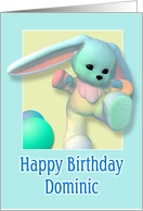 Dominic, Happy Birthday Bunny card