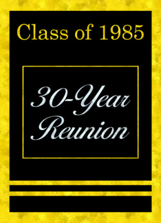 Class of 1985, 30th...