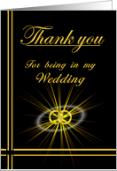 Thank you for Being in my Wedding card