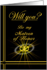 Mother, Please be my Matron of Honor card