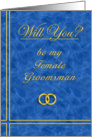 Please Be My Female Groomsman card