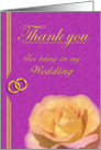 Thank you for Being in our Wedding card