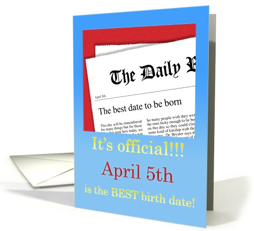 April 5th, BEST day for a Birthday card (411438)