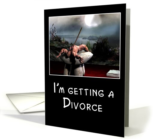 I'm getting a divorce (funny?) card (416341)
