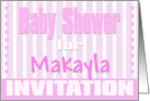 Baby Makayla Shower Invitation card