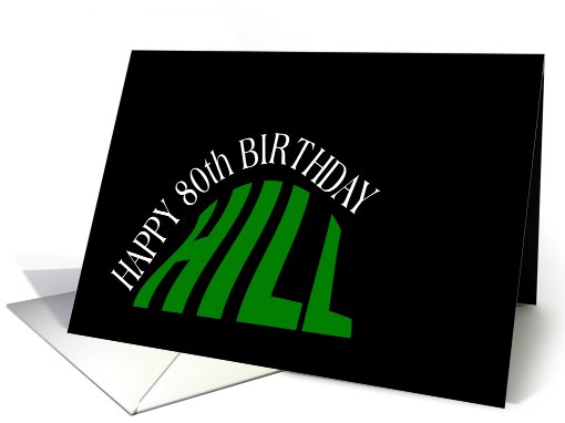 80th Birthday, Almost Over the Hill card (432551)