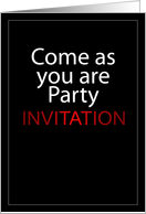 Come as you are Party card