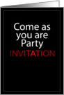 Come as you are Party card