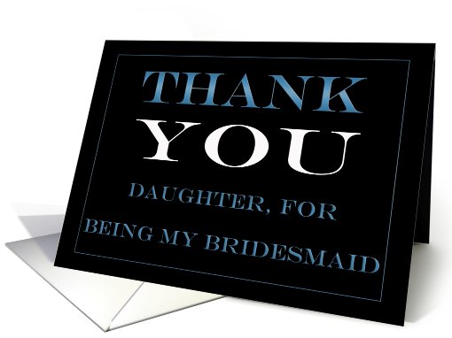 Bridesmaid Daughter Thank you card (442427)