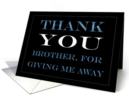 Giving Me Away Brother Thank you card (442446)