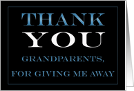 Giving Me Away Grandparents Thank you card