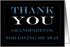 Giving Me Away Grandparents Thank you card