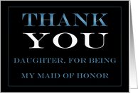 Maid of Honor Daughter Thank you card