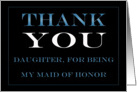 Maid of Honor Daughter Thank you card