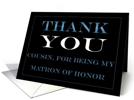 Matron of Honor Cousin Thank you card (442533)